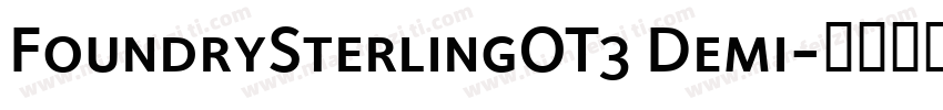 FoundrySterlingOT3 Demi字体转换